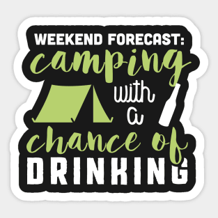 Weekend forecast: Camping with a chance of drinking Sticker